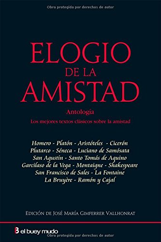 Elogio De La Amistad (Ensayo)