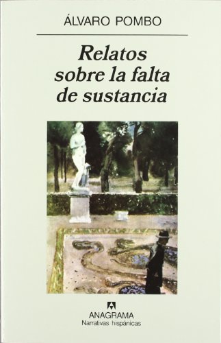 Relatos sobre la falta de sustancia: 25 (Narrativas hispánicas)
