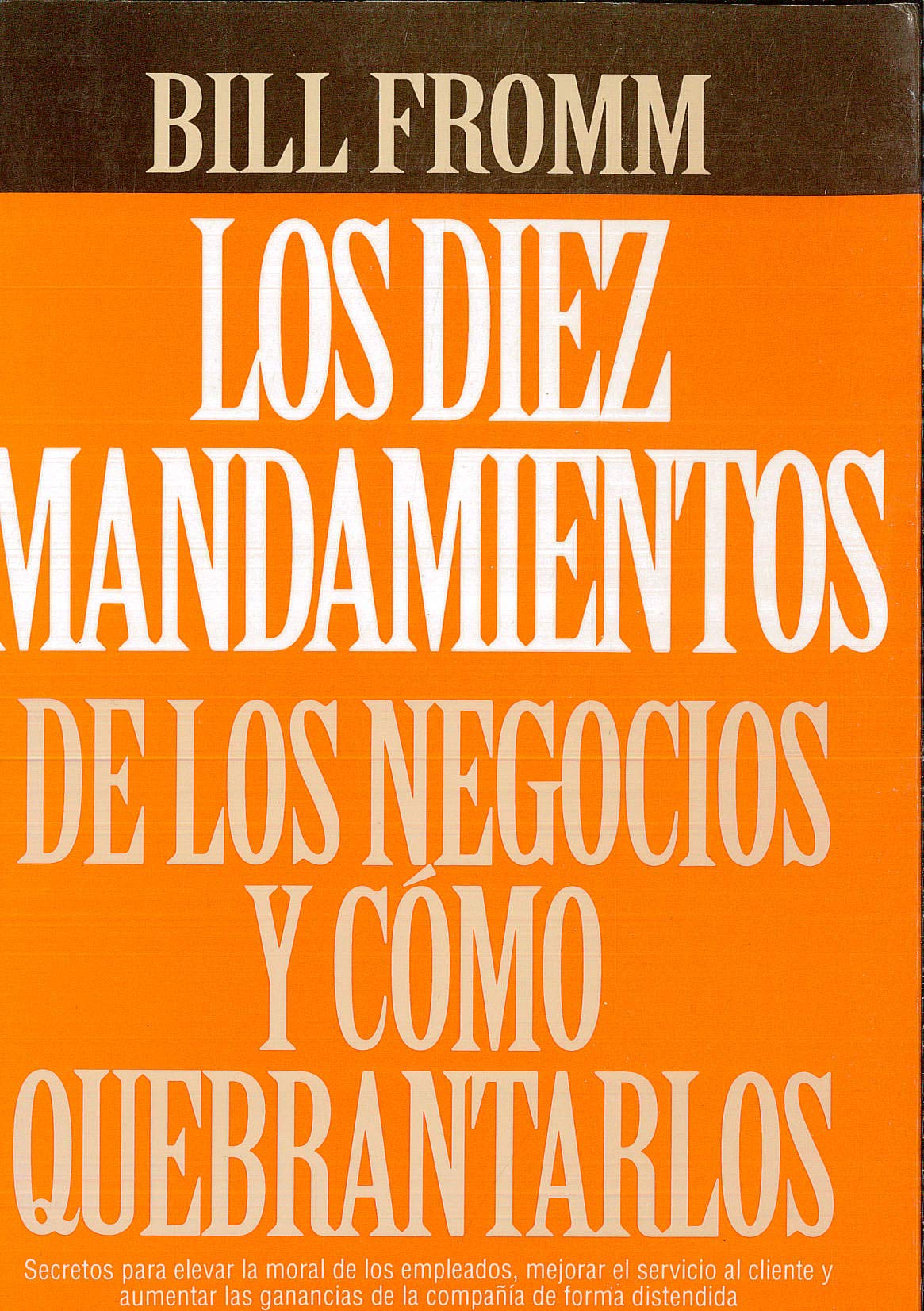 Los diez mandamientos de los negocios y como quebrantarlos