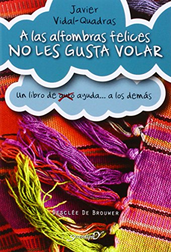 A Las Alfombras Felices No les gusta Vol (Serendipity)