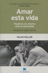 Amar esta vida - palabras de aliento ante la adversidad