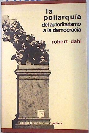 La Poliarquia del autoritarismo a la democracía