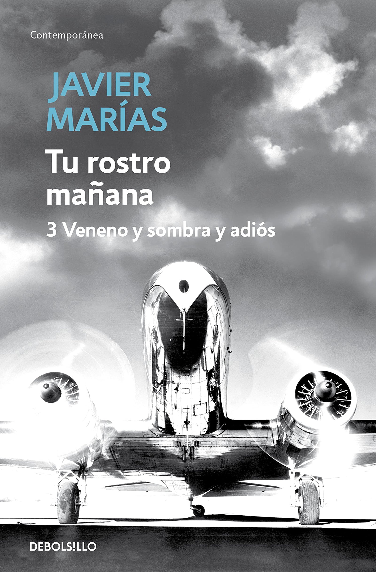 Tu rostro mañana. 3 Veneno y sombra y adiós: Vol. 3 (Contemporánea)