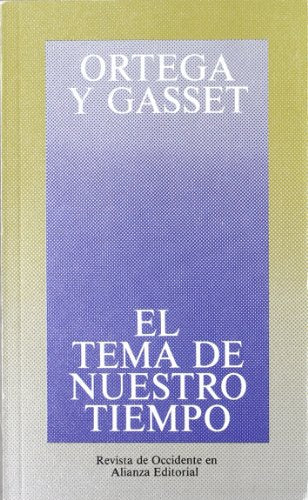 El tema de nuestro tiempo: Prólogo para alemanes (Obras De José Ortega Y Gasset (Ogg))