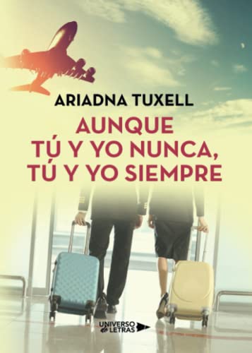 Aunque tú y yo nunca, tú y yo siempre (SIN COLECCION)