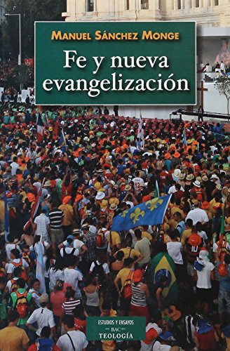 Fe y Nueva Evangelizacion (ESTUDIOS Y ENSAYOS)