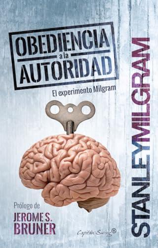 Obediencia A La Autoridad: El experimento Milgram (ENTRELINEAS)