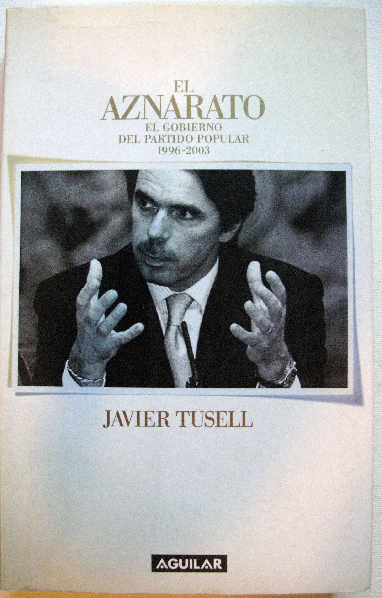 Aznarato, el - el gobierno del partido popular (1996-2003)