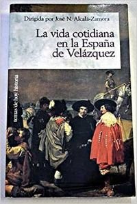 La vida cotidiana en la España develazquez
