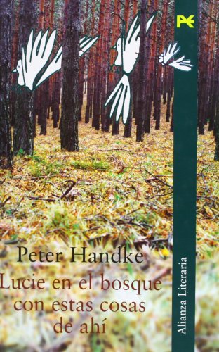 Lucie en el bosque con estas cosas de ahí: (Una historia) (Alianza Literaria (Al))