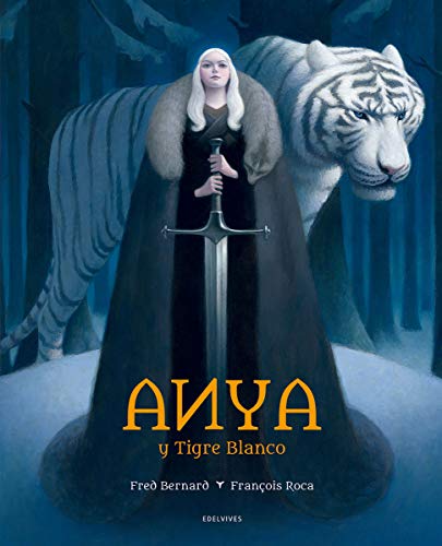Anya y Tigre Blanco (Álbumes ilustrados)