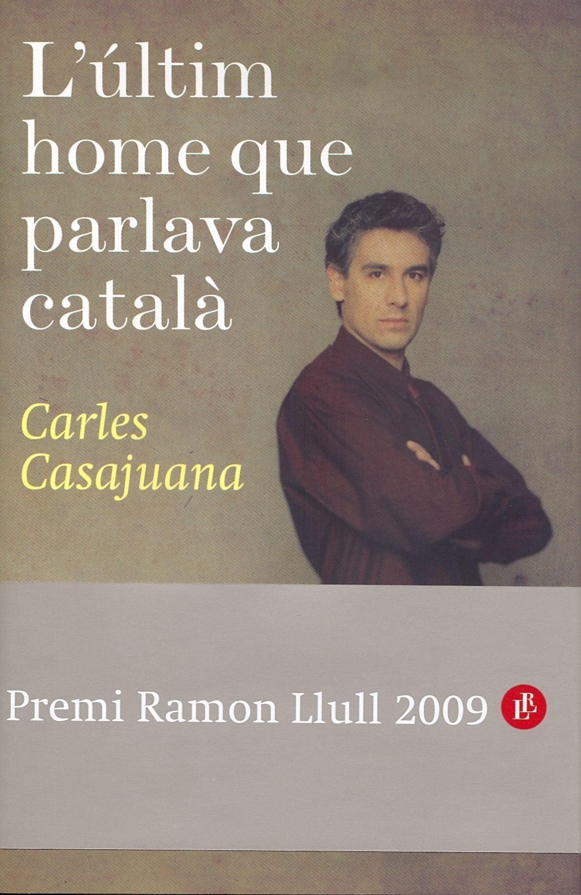 El último hombre que hablaba catalán (Autores Españoles e Iberoamericanos)
