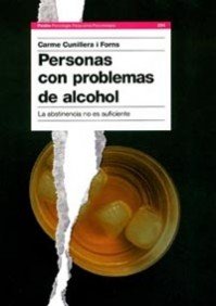 Personas con problemas de alcohol: La abstinencia no es suficiente: 1 (Psicología Psiquiatría Psicoterapia)