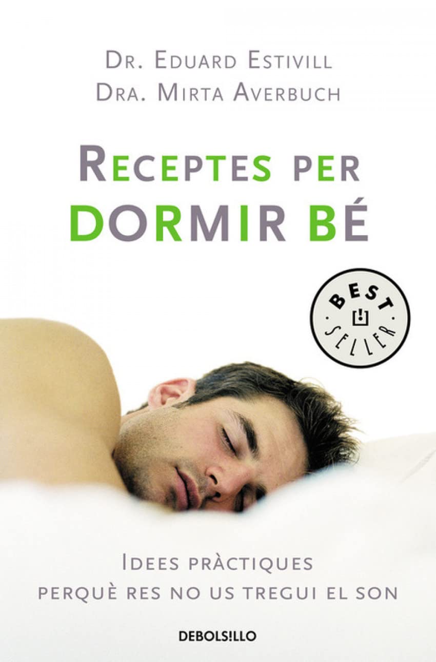 Receptes per a dormir bé: Idees pràctiques perquè res no us tregui el son (Best Seller)