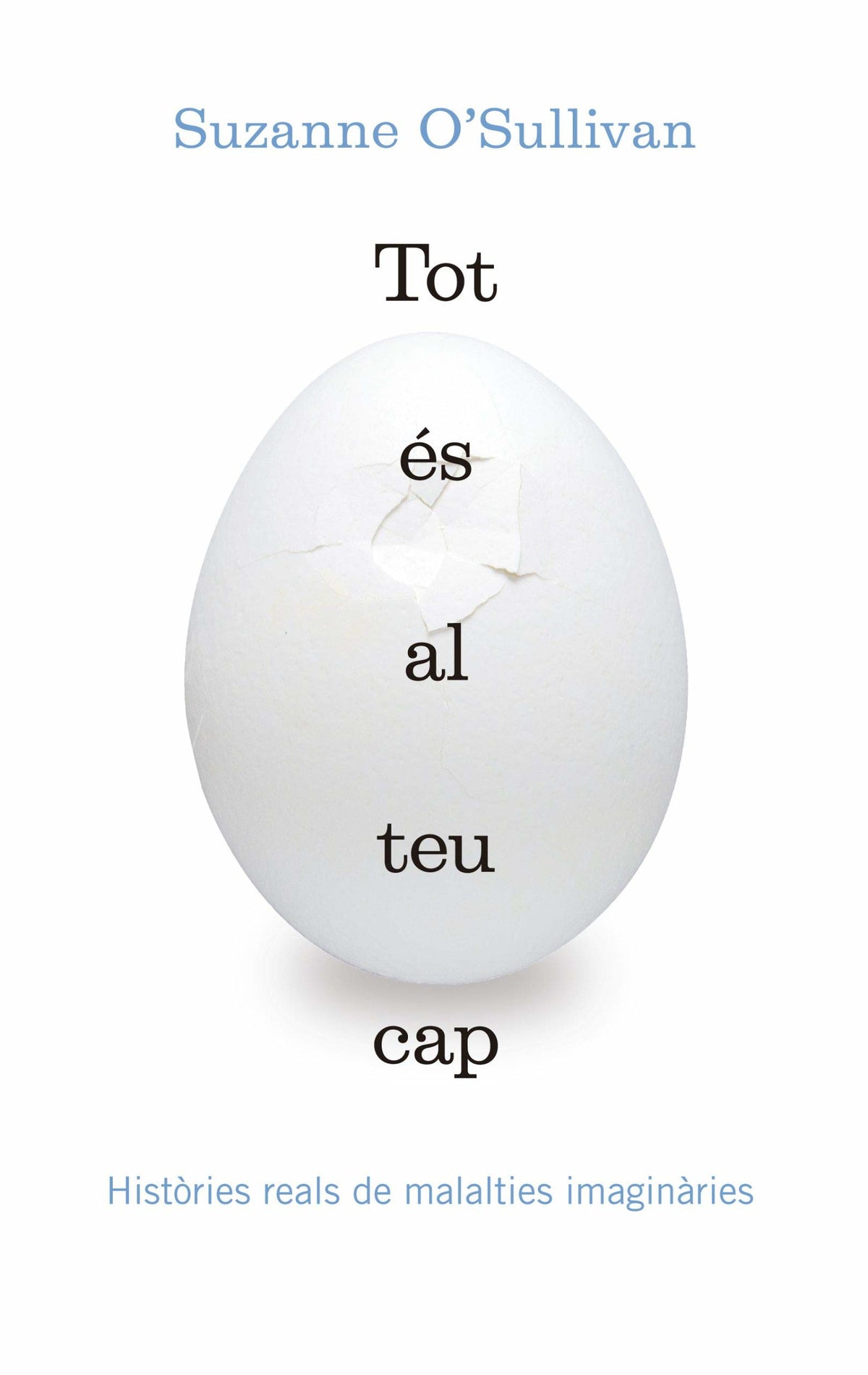 Tot És Al Teu Cap: Històries reals de malalties imaginàries: 58 (Inspira)