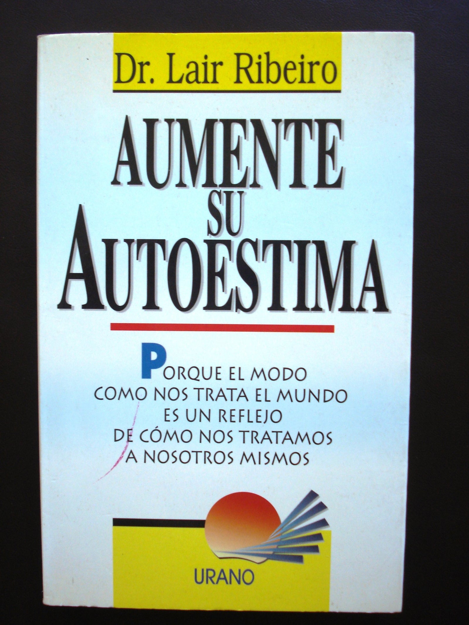 Aument su autoestima (Programación Neurolingüística)