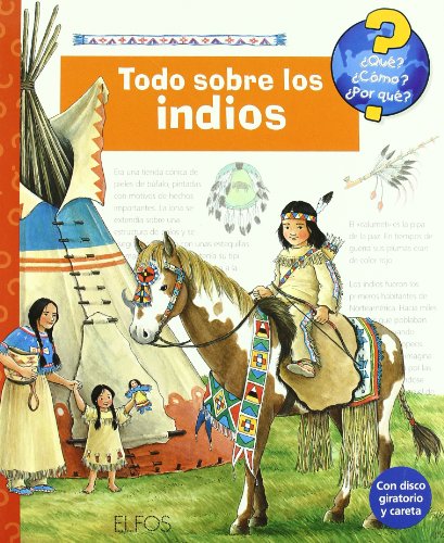 ¿Qu‚?... Todo sobre los indios (QUE?COMO?POR QUE?)