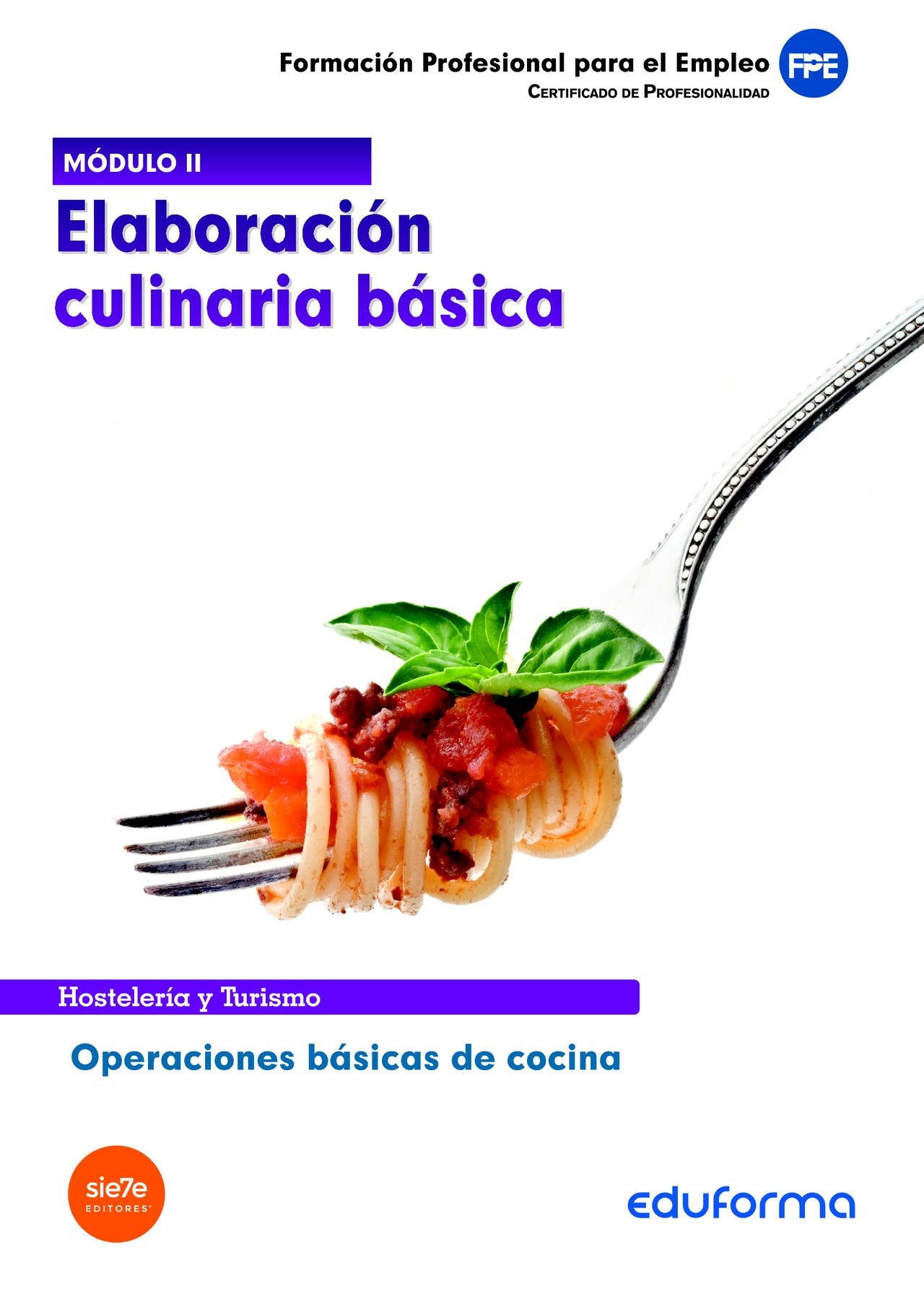 Módulo Ii. Elaboración Culinaria Básica. Certificaco De Profesionalidad. Operaciones Básicas De Cocina
