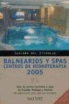 BALNEARIOS Y SPAS 2005-TURISMO SILENCIO (SIN COLECCION)