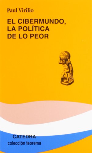 El cibermundo, la política de lo peor (Teorema. Serie Menor)