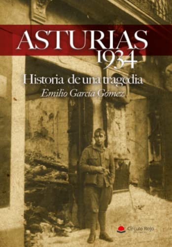 ASTURIAS 1934. Historia de una tragedia