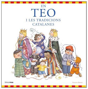 En Teo i les tradicions catalanes (En Teo viatja)