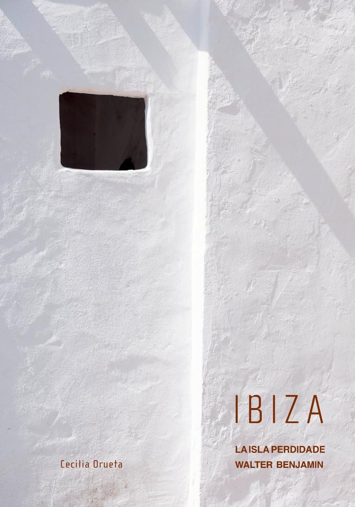 Ibiza: La isla perdida de Walter Benjamin (Eolasfoto)