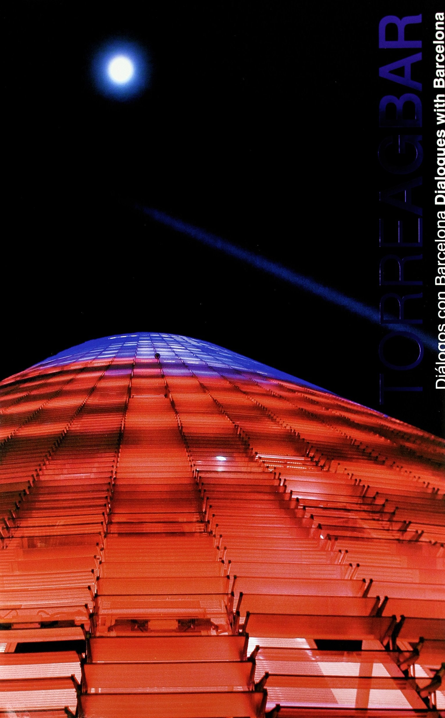 Torre Agbar. Diálogos con Barcelona. Dialogues with Barcelona: 1 (General)