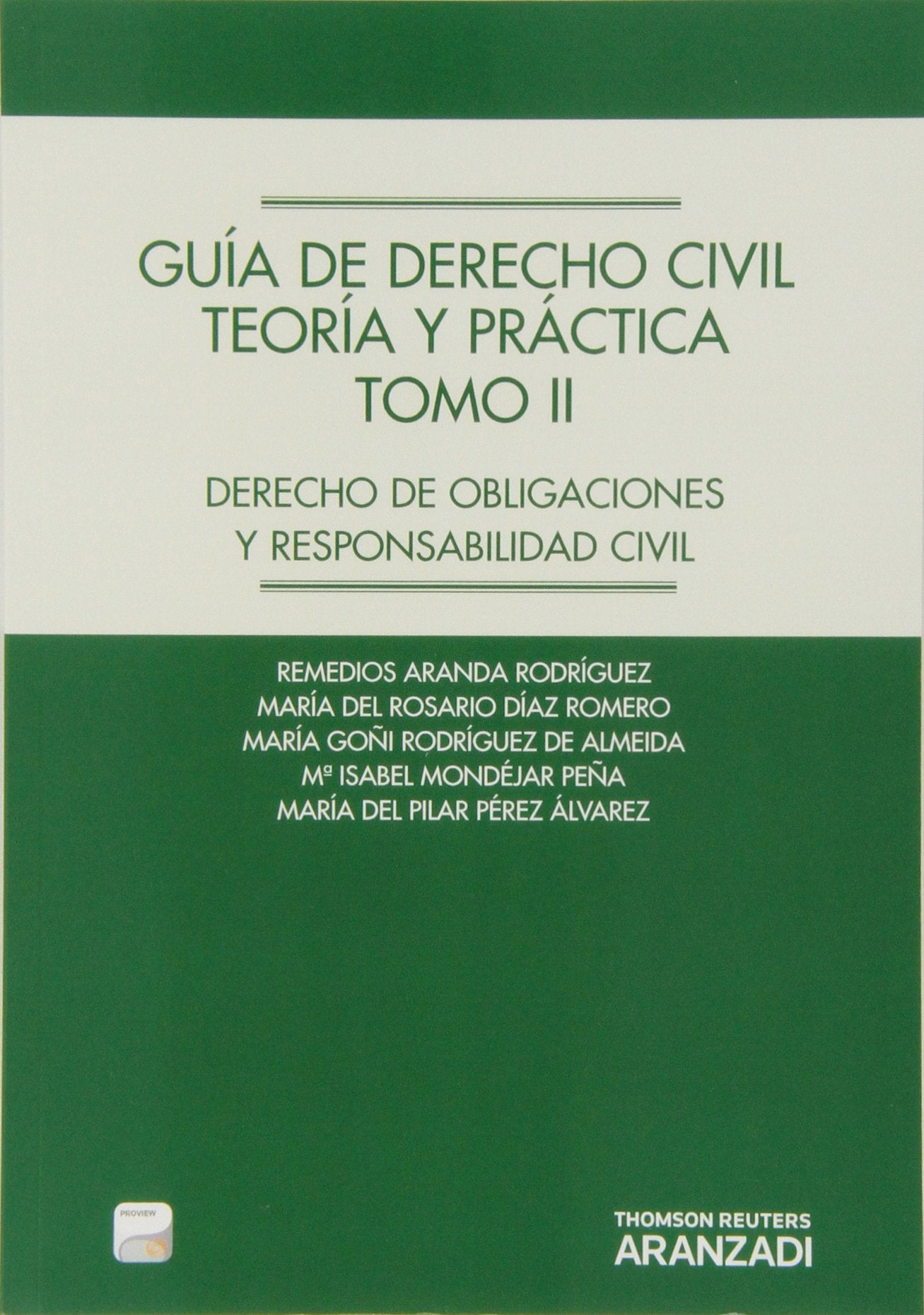 Guía de Derecho Civil. Teoría y práctica (Tomo II) (Papel + e-book) - Derecho de Obligaciones y responsabilidad civil (Manuales)