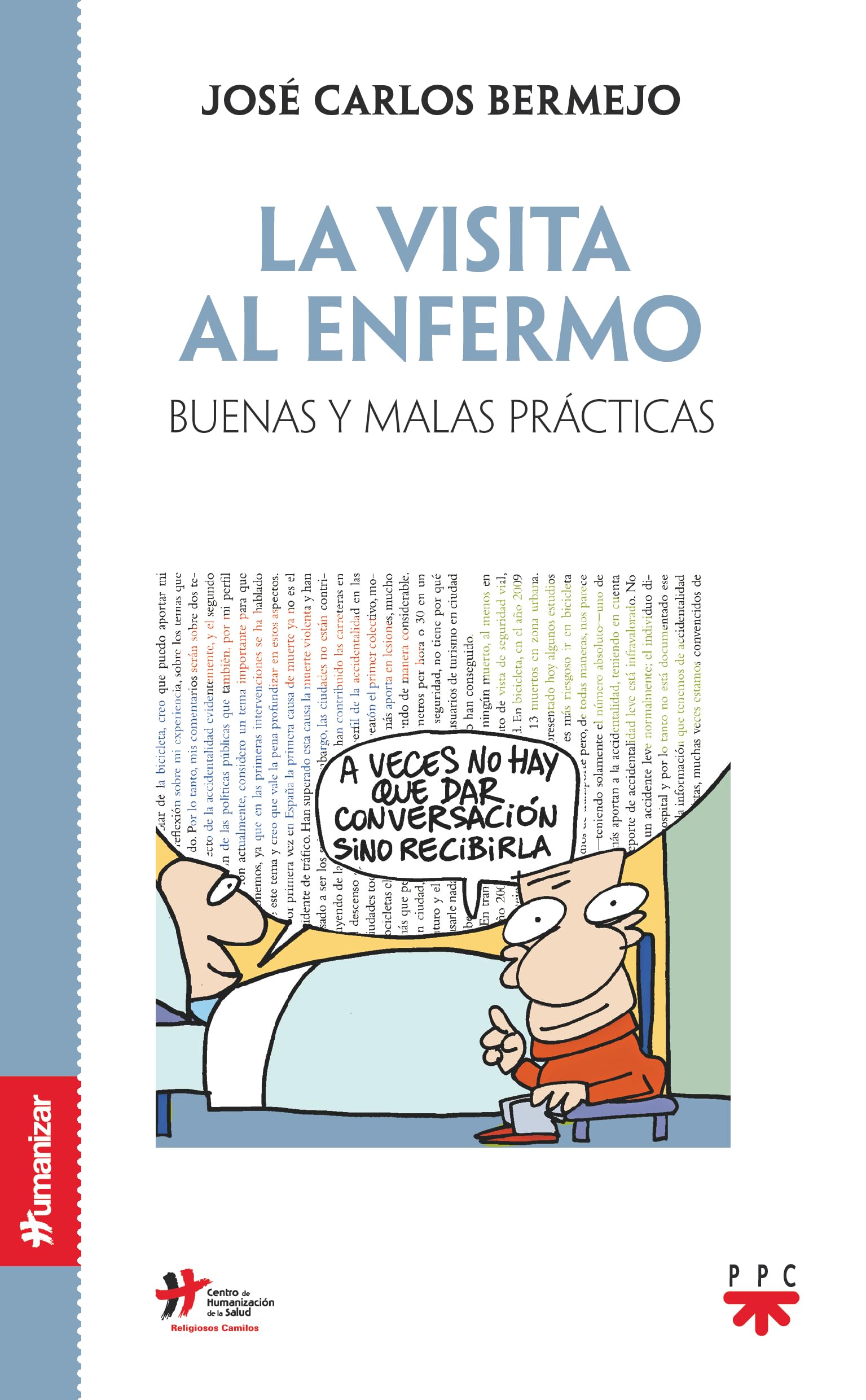 La Visita Al Enfermo: Buenas y malas prácticas (Humanizar)