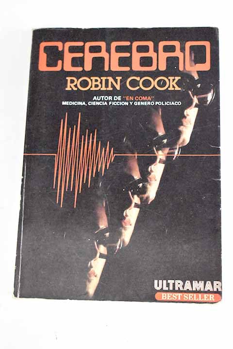 Cerebro. Novela. [Tapa blanda] by COOK, Robin.-