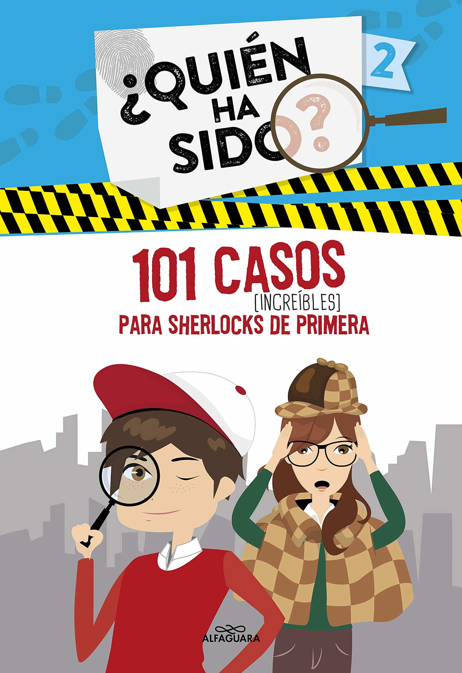 101 casos increíbles para Sherlocks de primera (¿Quién ha sido? 2) (Jóvenes lectores)