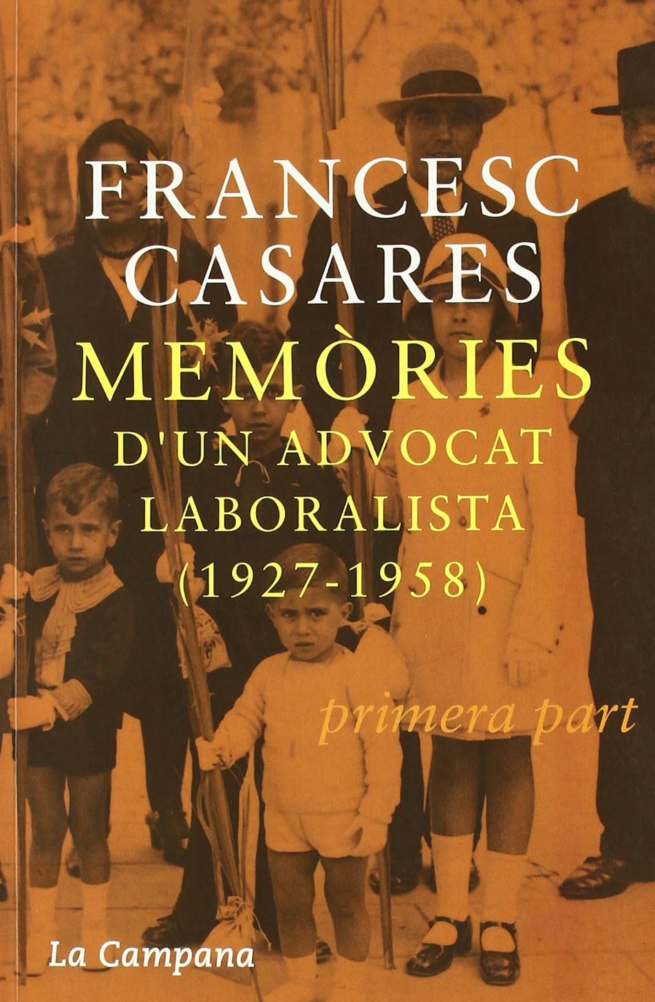 Memòries d'un advocat laboralista (1927-1958) (SIN COLECCION)