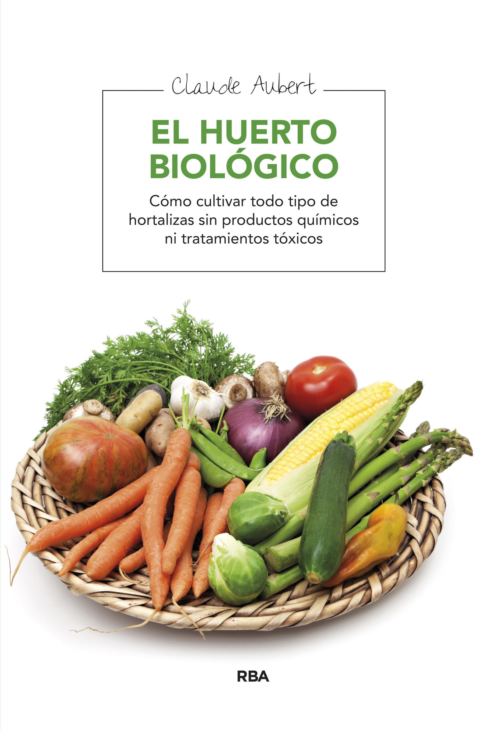 El huerto biológico: 021 (CULTIVOS)