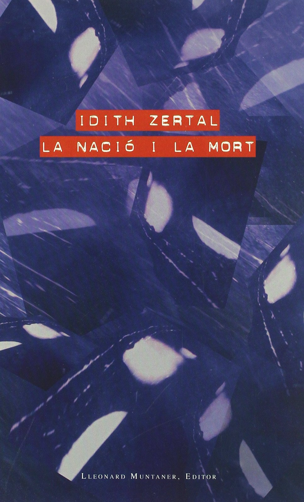 La Nacio I La Mort. La Xoa En El Discurs I La Politica D'israel: la Xoà en el discurs i la política d'Israel