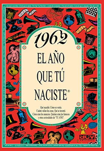 1962 El año que tú naciste