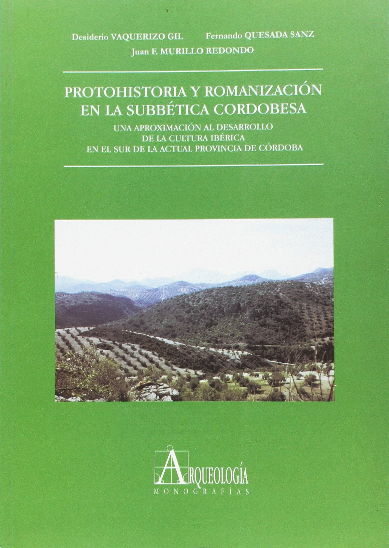 Protohistoria y romanización en la Subbética cordobesa. Una aproximación al desarrollo de la cultura ibérica en el sur de la actual provincia de Córdoba (FONDO)