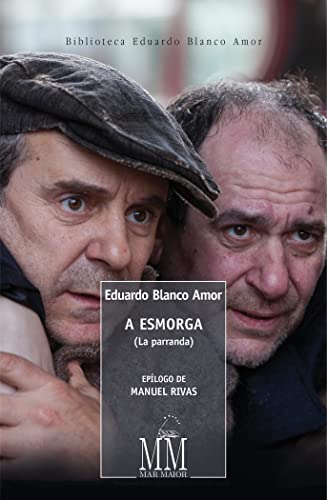 A esmorga (La parranda): La parranda: 1 (Biblioteca Blanco Amor - Mar Maior)