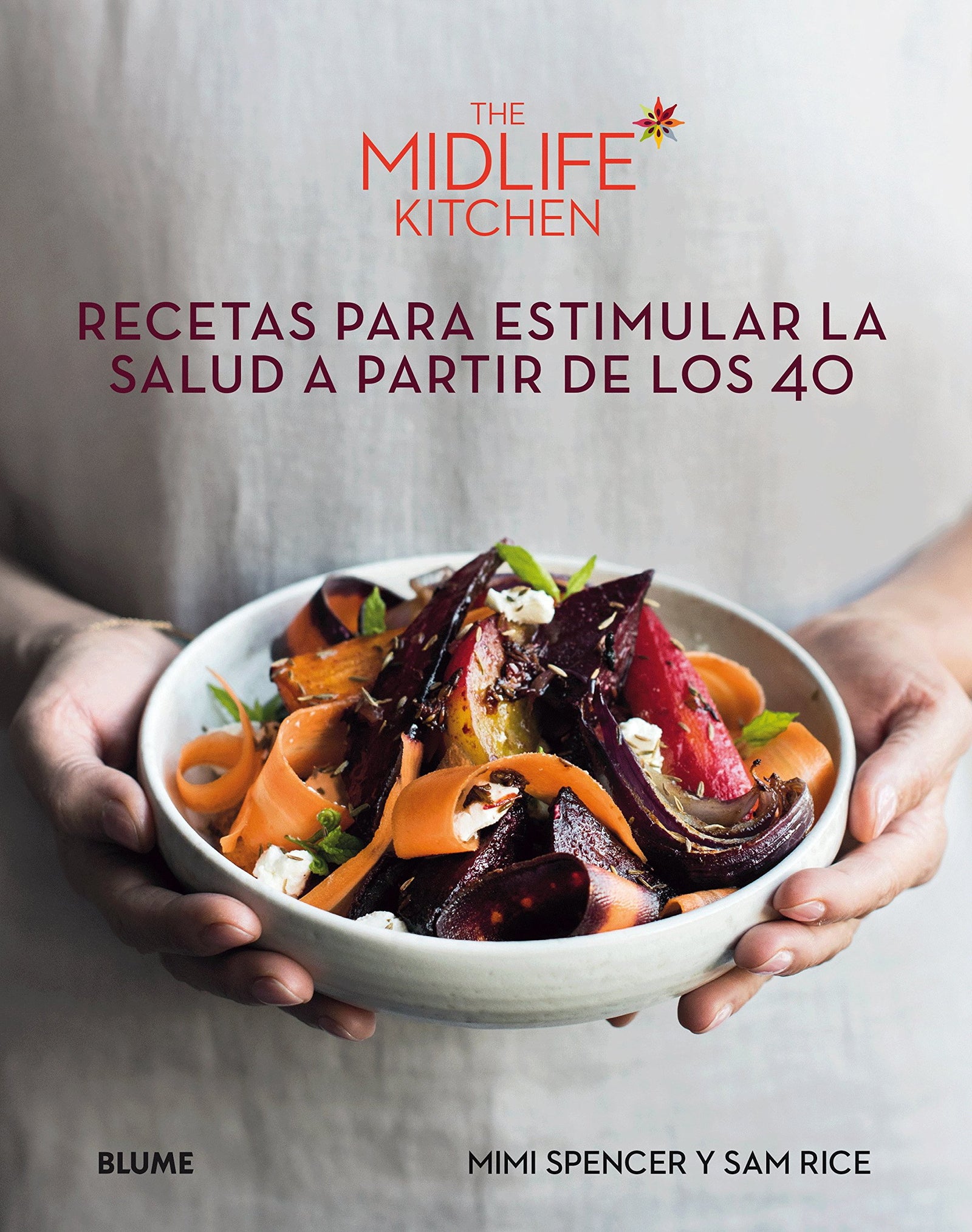 The midlife kitchen. Recetas para estimular la salud a partir de los 40 (BLUME)