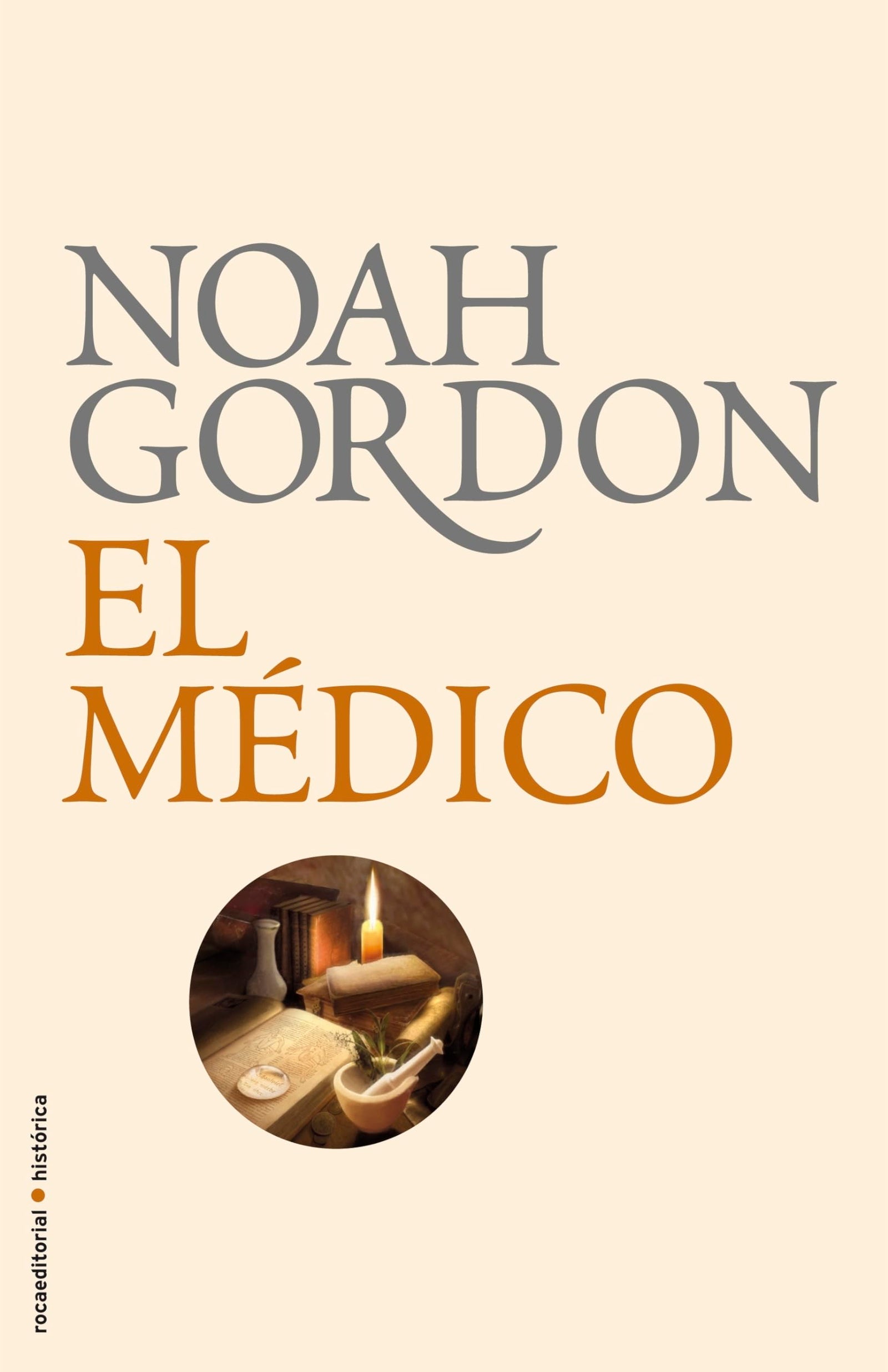 Medico,El - Biblioteca Noah Gordo: 1 (Novela histórica)