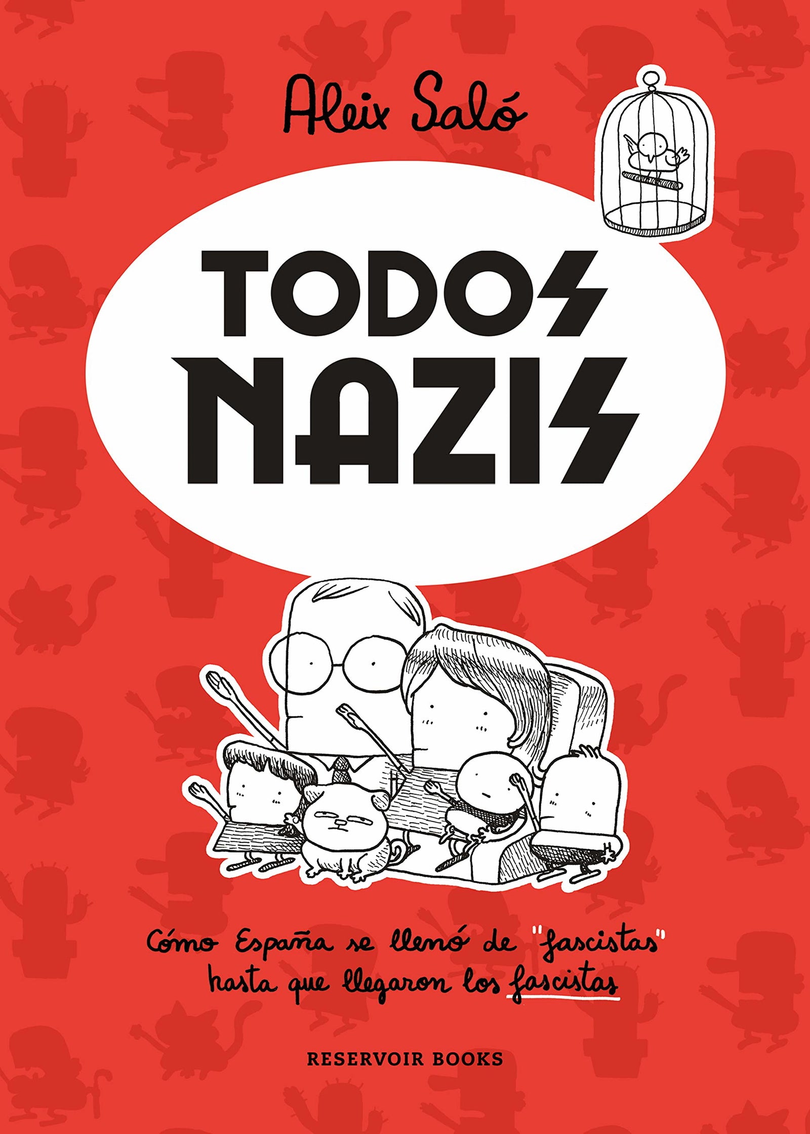 Todos nazis: Cómo España se llenó de 