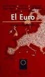 EURO, EL-CONSECUENCIAS NO ECONOMICAS (SIN COLECCION)