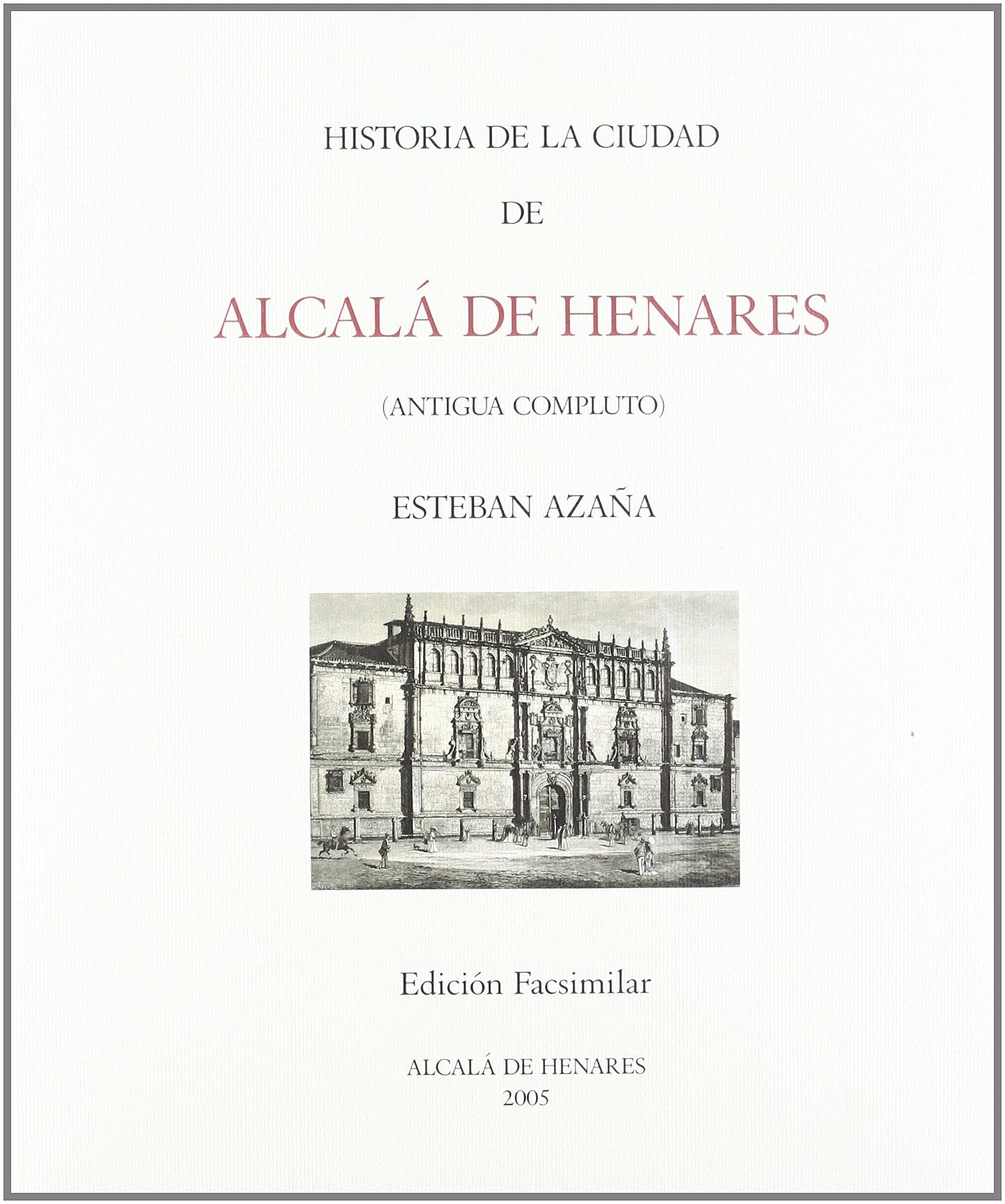 Historia de la ciudad de Alcalá de Henares (SIN COLECCION)