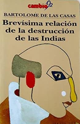 Brevisima relacion de la destruccion de las indias