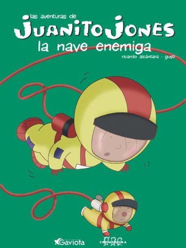 Juanito Jones. La nave enemiga (Juanito Jones / Libros de lectura)