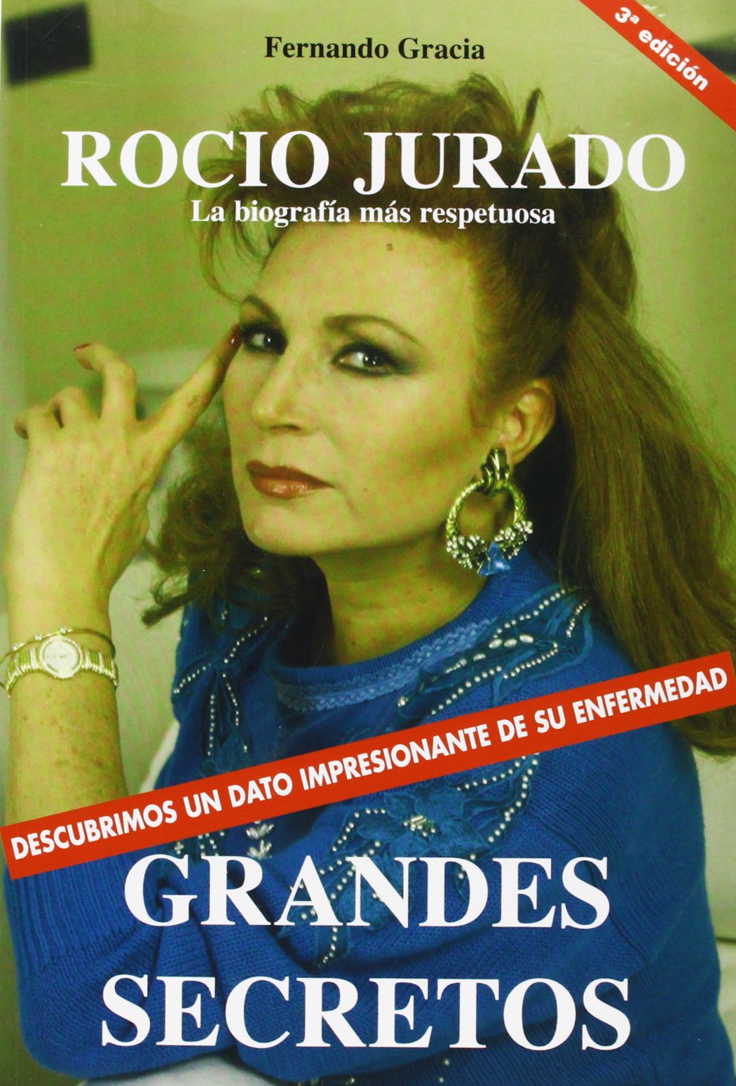 Grandes secretos de Rocio Jurado :la biografia mas respetuosa