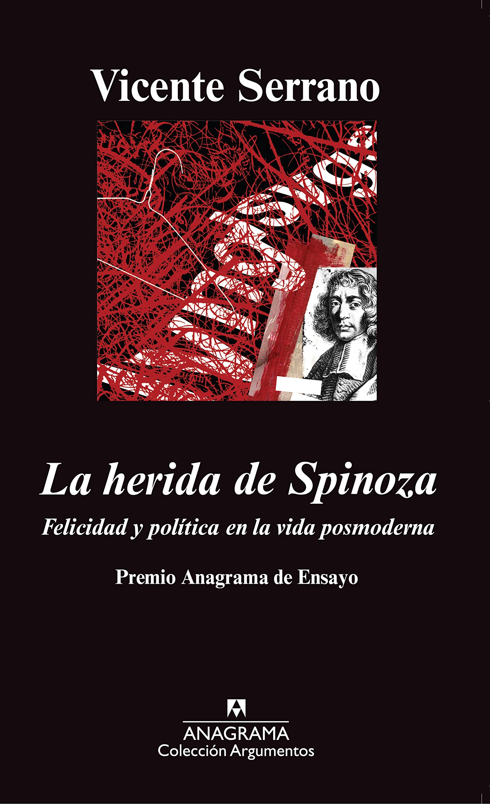 La herida de Spinoza: Felicidad y política en la vida posmoderna.: 425 (Argumentos)