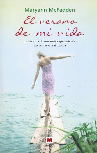 El verano de mi vida: A veces tienes que dejarlo todo para encontrarte a ti misma (EMBOLSILLO)