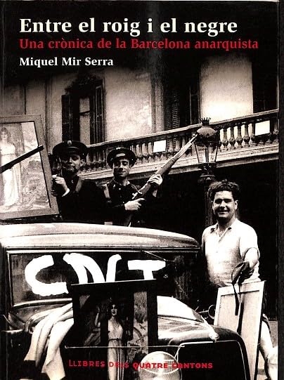 Entre el roig I el negre: una cronica de la Barcelona anaquista