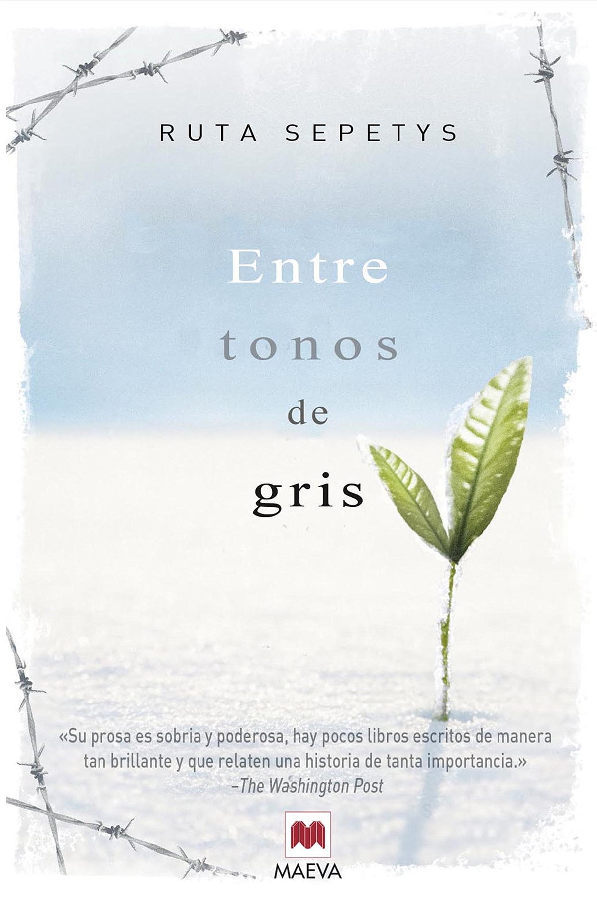 Entre tonos de gris: El conmovedor testimonio de una adolescente que quita el aire, captura el corazón y revela la milagrosa naturaleza del espíritu humano. (Éxitos literarios)